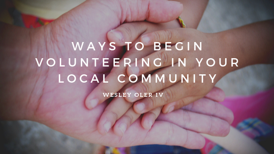 Ways To Begin Volunteering In Your Local Community