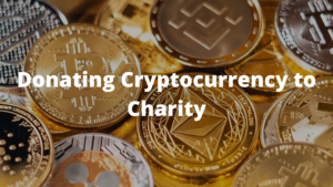 Donating Cryptocurrency To Charity