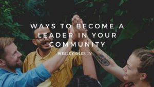Ways To Become A Leader In Your Community